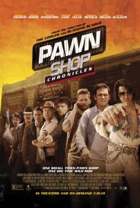 Pawn Shop Chronicles Poster